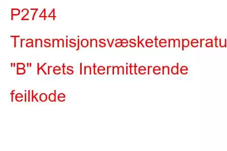 P2744 Transmisjonsvæsketemperatursensor 