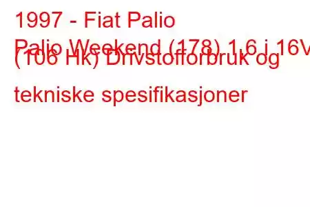 1997 - Fiat Palio
Palio Weekend (178) 1,6 i 16V (106 Hk) Drivstofforbruk og tekniske spesifikasjoner