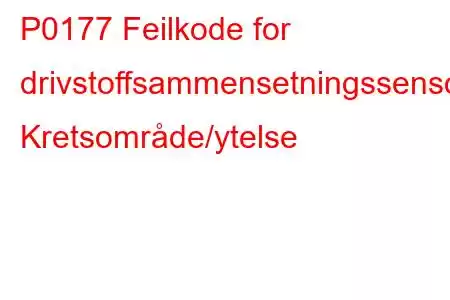 P0177 Feilkode for drivstoffsammensetningssensor Kretsområde/ytelse