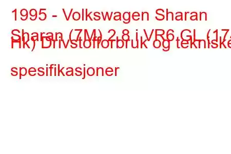 1995 - Volkswagen Sharan
Sharan (7M) 2.8 i VR6 GL (174 Hk) Drivstofforbruk og tekniske spesifikasjoner