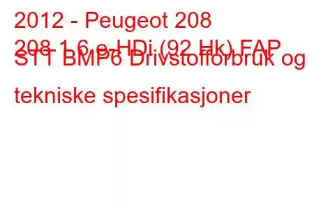 2012 - Peugeot 208
208 1.6 e-HDi (92 Hk) FAP STT BMP6 Drivstofforbruk og tekniske spesifikasjoner