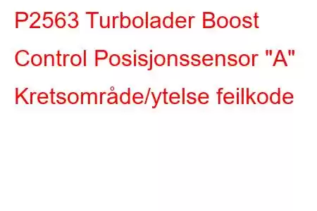 P2563 Turbolader Boost Control Posisjonssensor 