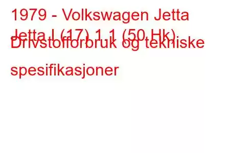 1979 - Volkswagen Jetta
Jetta I (17) 1.1 (50 Hk) Drivstofforbruk og tekniske spesifikasjoner