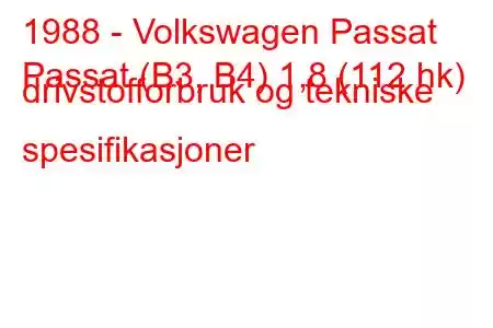 1988 - Volkswagen Passat
Passat (B3, B4) 1,8 (112 hk) drivstofforbruk og tekniske spesifikasjoner