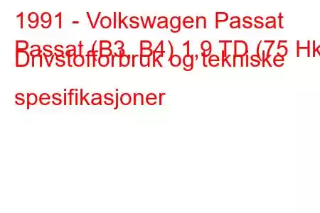 1991 - Volkswagen Passat
Passat (B3, B4) 1,9 TD (75 Hk) Drivstofforbruk og tekniske spesifikasjoner