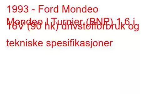 1993 - Ford Mondeo
Mondeo I Turnier (BNP) 1,6 i 16V (90 hk) drivstofforbruk og tekniske spesifikasjoner