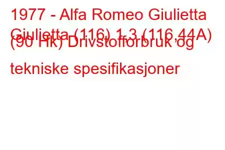 1977 - Alfa Romeo Giulietta
Giulietta (116) 1,3 (116,44A) (90 Hk) Drivstofforbruk og tekniske spesifikasjoner