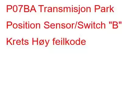 P07BA Transmisjon Park Position Sensor/Switch 