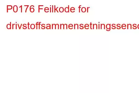 P0176 Feilkode for drivstoffsammensetningssensorkrets