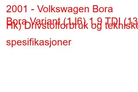 2001 - Volkswagen Bora
Bora Variant (1J6) 1.9 TDI (130 Hk) Drivstofforbruk og tekniske spesifikasjoner