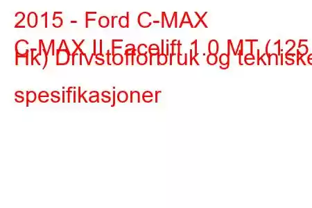 2015 - Ford C-MAX
C-MAX II Facelift 1.0 MT (125 Hk) Drivstofforbruk og tekniske spesifikasjoner