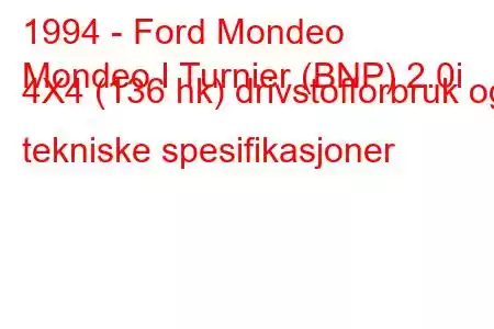 1994 - Ford Mondeo
Mondeo I Turnier (BNP) 2.0i 4X4 (136 hk) drivstofforbruk og tekniske spesifikasjoner