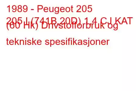 1989 - Peugeot 205
205 I (741B,20D) 1,4 CJ KAT (60 Hk) Drivstofforbruk og tekniske spesifikasjoner