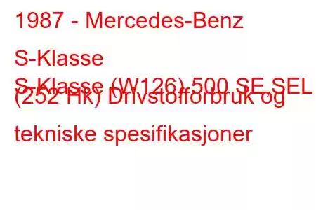 1987 - Mercedes-Benz S-Klasse
S-Klasse (W126) 500 SE,SEL (252 Hk) Drivstofforbruk og tekniske spesifikasjoner