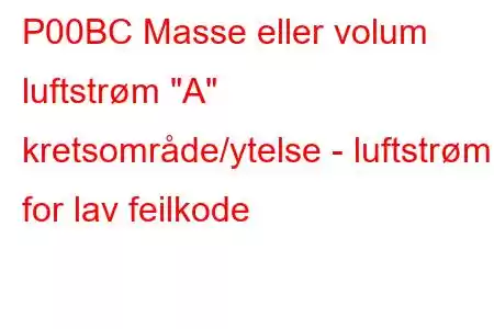 P00BC Masse eller volum luftstrøm 