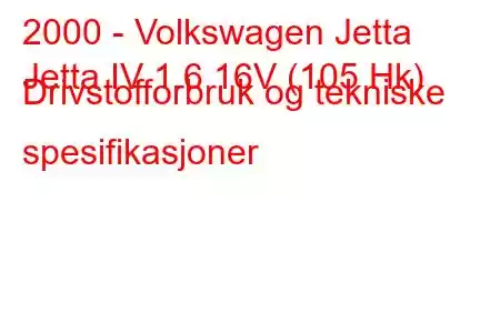 2000 - Volkswagen Jetta
Jetta IV 1.6 16V (105 Hk) Drivstofforbruk og tekniske spesifikasjoner