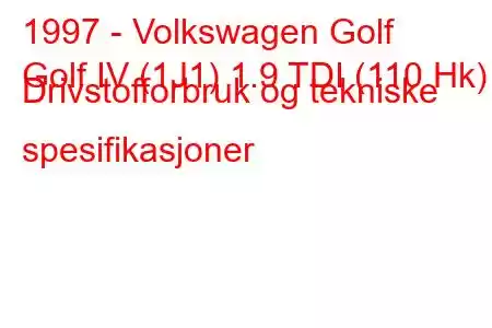 1997 - Volkswagen Golf
Golf IV (1J1) 1.9 TDI (110 Hk) Drivstofforbruk og tekniske spesifikasjoner