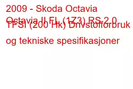 2009 - Skoda Octavia
Octavia II FL (1Z3) RS 2.0 TFSI (200 Hk) Drivstofforbruk og tekniske spesifikasjoner