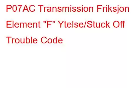 P07AC Transmission Friksjon Element 