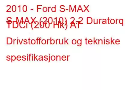 2010 - Ford S-MAX
S-MAX (2010) 2.2 Duratorq TDCi (200 Hk) AT Drivstofforbruk og tekniske spesifikasjoner