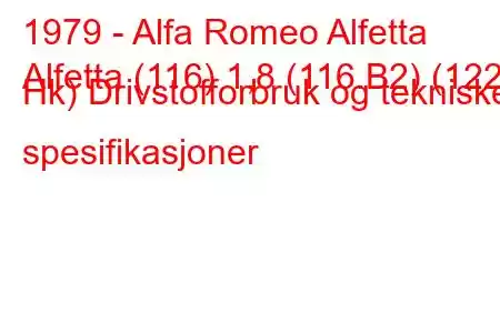 1979 - Alfa Romeo Alfetta
Alfetta (116) 1,8 (116.B2) (122 Hk) Drivstofforbruk og tekniske spesifikasjoner