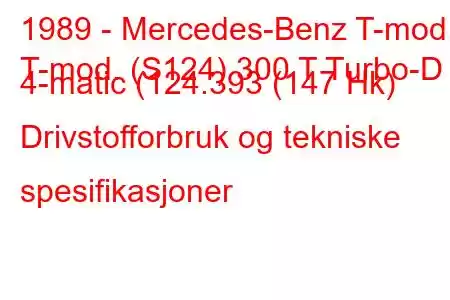 1989 - Mercedes-Benz T-mod.
T-mod. (S124) 300 T Turbo-D 4-matic (124.393 (147 Hk) Drivstofforbruk og tekniske spesifikasjoner