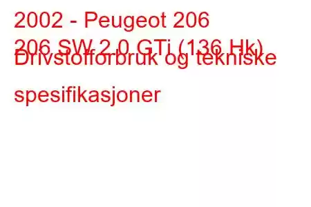 2002 - Peugeot 206
206 SW 2.0 GTi (136 Hk) Drivstofforbruk og tekniske spesifikasjoner