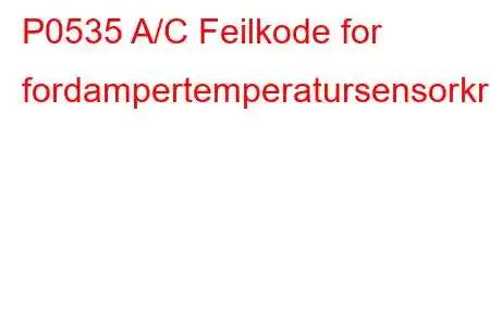 P0535 A/C Feilkode for fordampertemperatursensorkrets