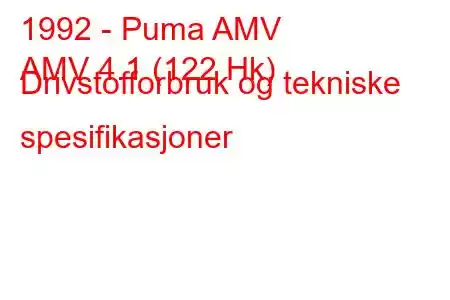 1992 - Puma AMV
AMV 4.1 (122 Hk) Drivstofforbruk og tekniske spesifikasjoner