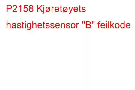 P2158 Kjøretøyets hastighetssensor 