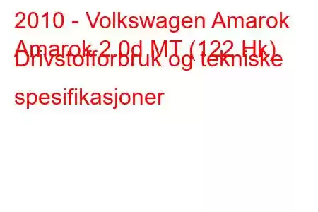 2010 - Volkswagen Amarok
Amarok 2.0d MT (122 Hk) Drivstofforbruk og tekniske spesifikasjoner