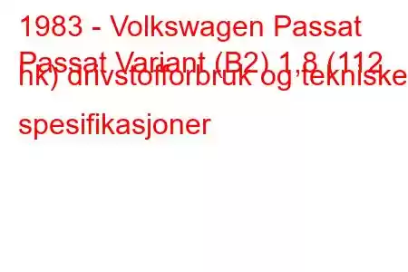 1983 - Volkswagen Passat
Passat Variant (B2) 1,8 (112 hk) drivstofforbruk og tekniske spesifikasjoner