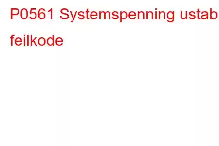 P0561 Systemspenning ustabil feilkode