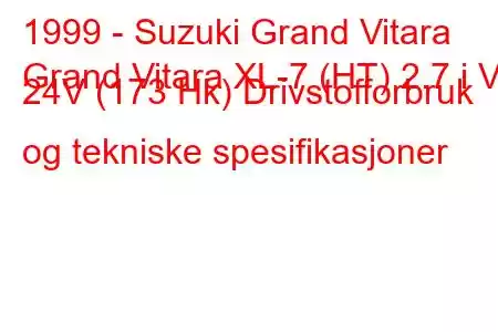 1999 - Suzuki Grand Vitara
Grand Vitara XL-7 (HT) 2.7 i V6 24V (173 Hk) Drivstofforbruk og tekniske spesifikasjoner