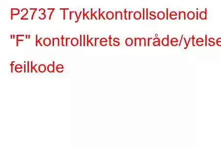 P2737 Trykkkontrollsolenoid 