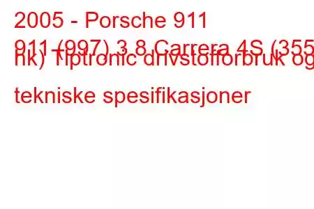 2005 - Porsche 911
911 (997) 3.8 Carrera 4S (355 hk) Tiptronic drivstofforbruk og tekniske spesifikasjoner