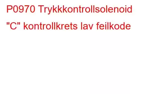 P0970 Trykkkontrollsolenoid 