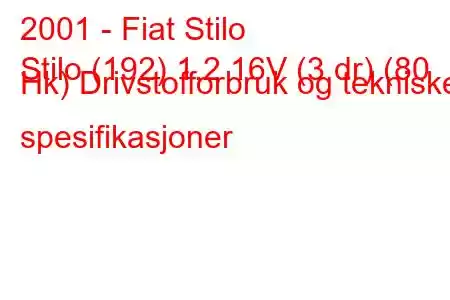 2001 - Fiat Stilo
Stilo (192) 1,2 16V (3 dr) (80 Hk) Drivstofforbruk og tekniske spesifikasjoner