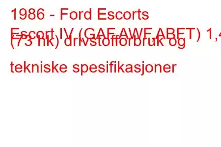 1986 - Ford Escorts
Escort IV (GAF,AWF,ABFT) 1,4 (73 hk) drivstofforbruk og tekniske spesifikasjoner