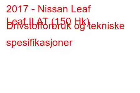 2017 - Nissan Leaf
Leaf II AT (150 Hk) Drivstofforbruk og tekniske spesifikasjoner