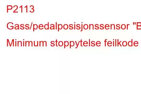 P2113 Gass/pedalposisjonssensor 