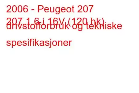 2006 - Peugeot 207
207 1.6 i 16V (120 hk) drivstofforbruk og tekniske spesifikasjoner