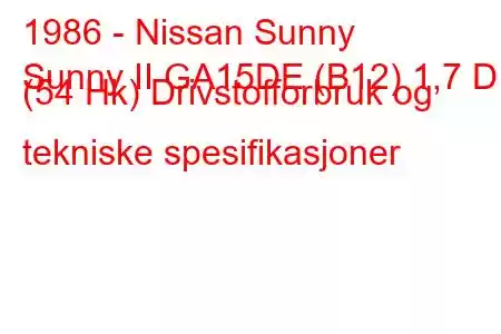 1986 - Nissan Sunny
Sunny II GA15DE (B12) 1,7 D (54 Hk) Drivstofforbruk og tekniske spesifikasjoner