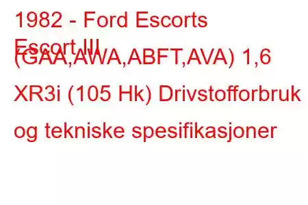 1982 - Ford Escorts
Escort III (GAA,AWA,ABFT,AVA) 1,6 XR3i (105 Hk) Drivstofforbruk og tekniske spesifikasjoner