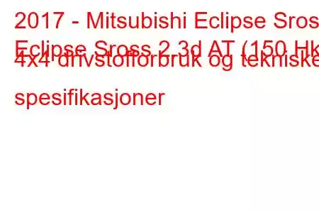 2017 - Mitsubishi Eclipse Sross
Eclipse Sross 2.3d AT (150 Hk) 4x4 drivstofforbruk og tekniske spesifikasjoner