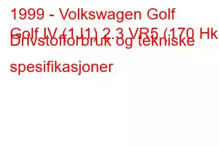 1999 - Volkswagen Golf
Golf IV (1J1) 2.3 VR5 (170 Hk) Drivstofforbruk og tekniske spesifikasjoner