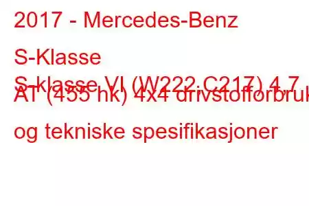 2017 - Mercedes-Benz S-Klasse
S-klasse VI (W222,C217) 4,7 AT (455 hk) 4x4 drivstofforbruk og tekniske spesifikasjoner