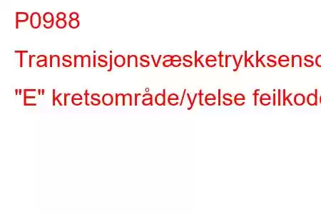 P0988 Transmisjonsvæsketrykksensor/bryter 