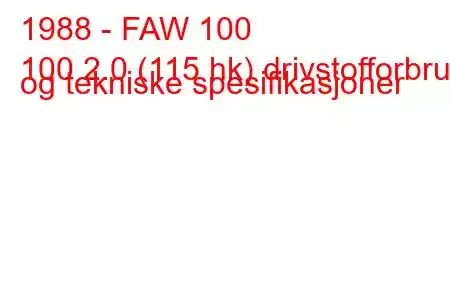 1988 - FAW 100
100 2.0 (115 hk) drivstofforbruk og tekniske spesifikasjoner