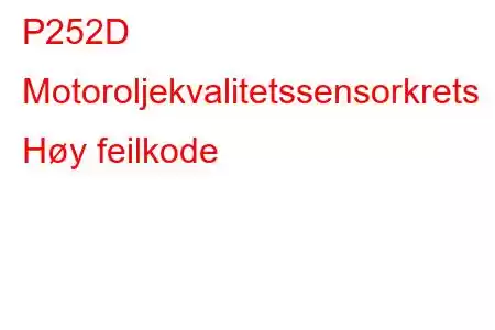 P252D Motoroljekvalitetssensorkrets Høy feilkode